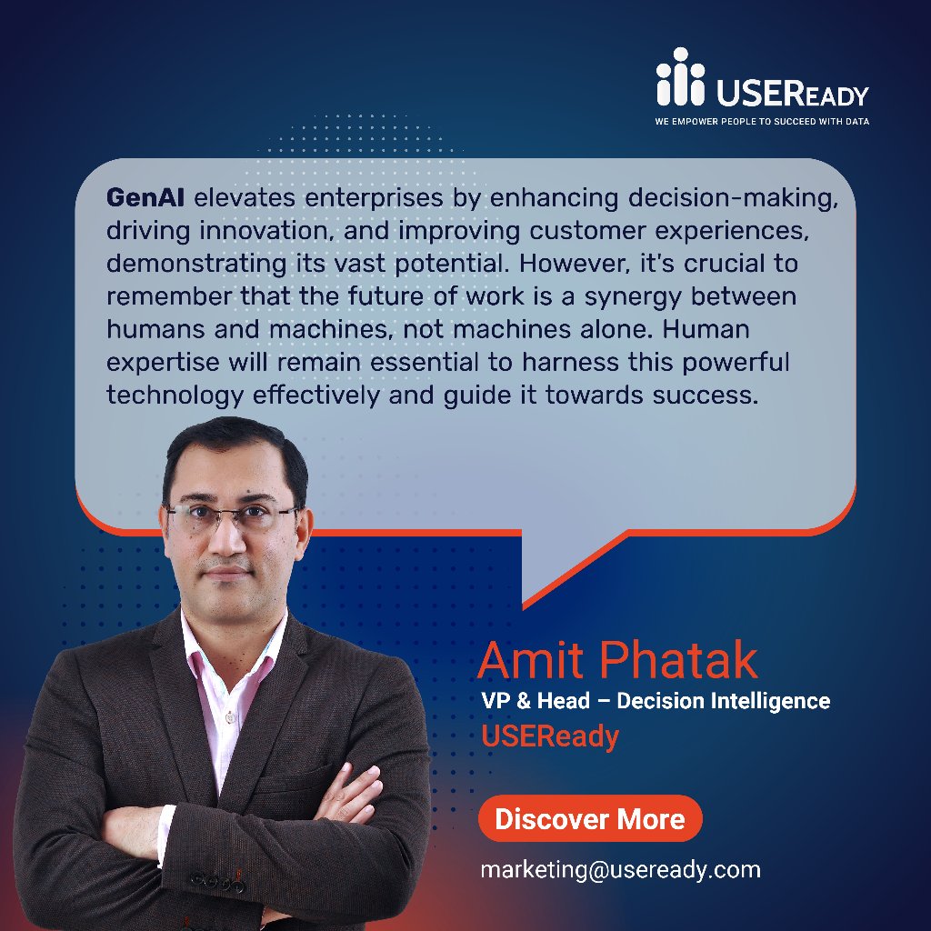 Useready Amit Phatak, VP & Head – Decision Intelligence, USEReady believes that ...