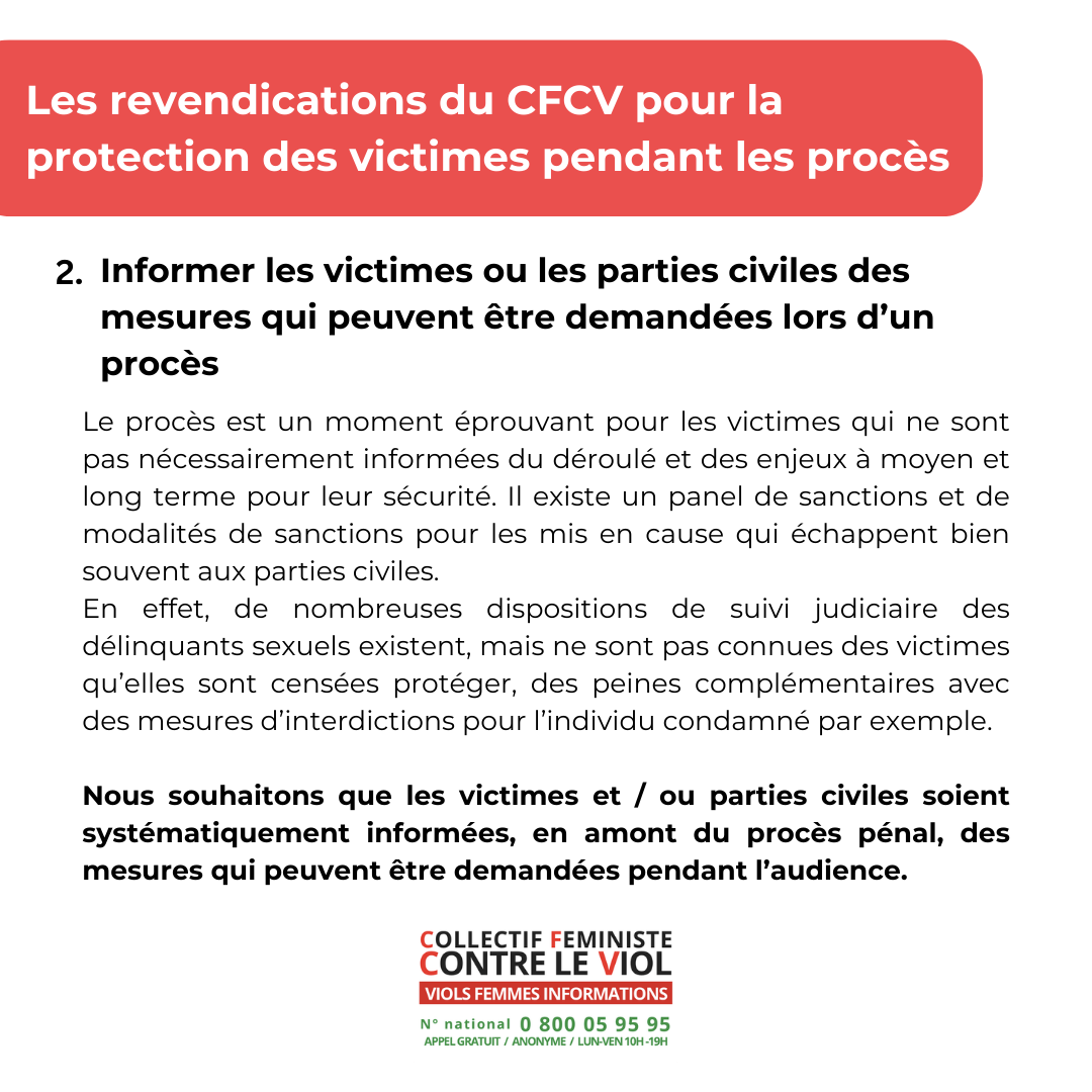 Le CFCV alerte et milite pour une meilleure protection des victimes pendant les procès.

Au moindre doute, appelez-nous :  
Viols Femmes Informations : 0 800 05 95 95
Violences Sexuelles dans l'Enfance : 0 805 802 804 

Nous pouvons vous aider.