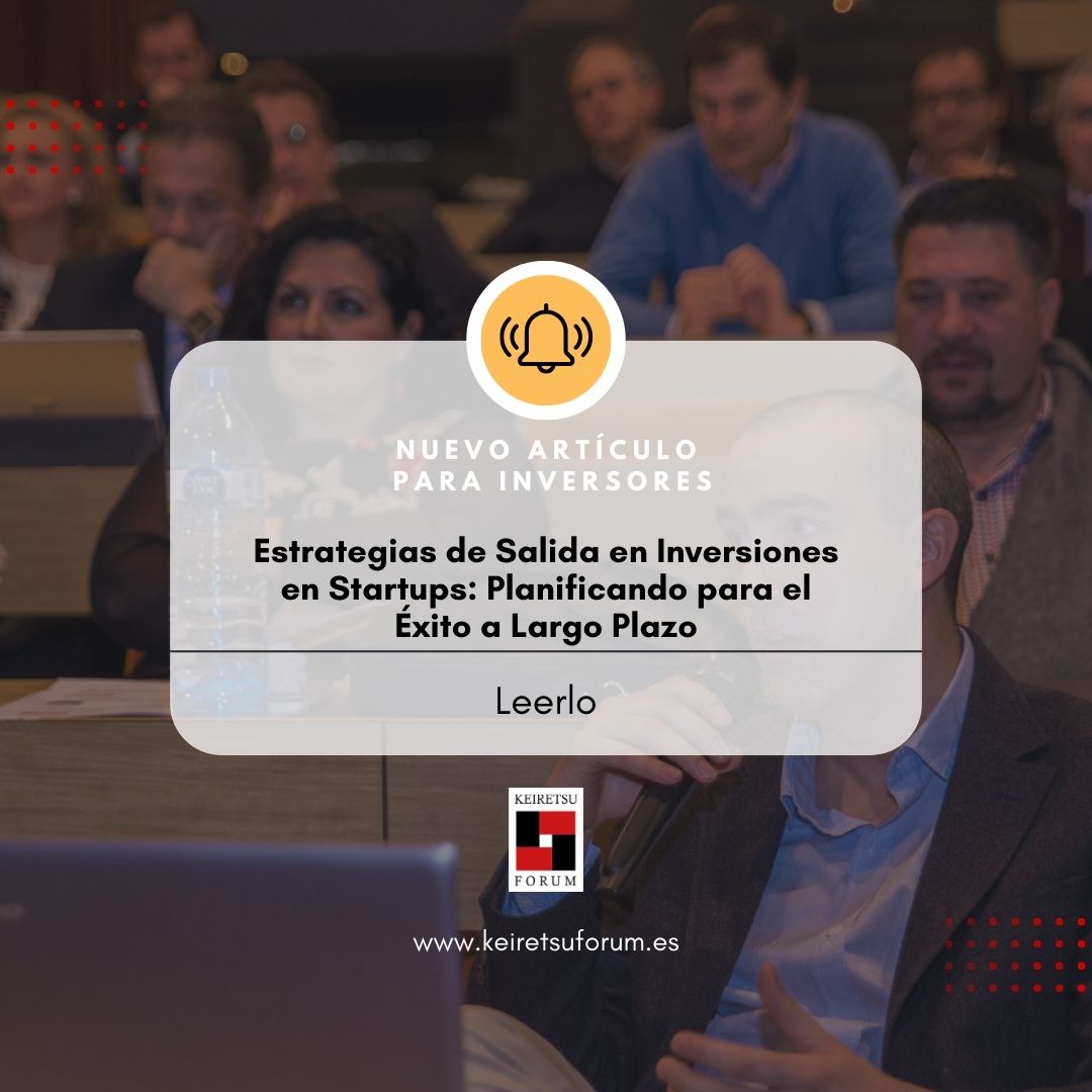 🔔 No te pierdas nuestro último artículo sobre estrategias de salida, donde exploramos opciones como adquisiciones, fusiones, salidas a bolsa y recompras. Aprende cómo planificar una estrategia de salida exitosa desde el principio. #Inversiones #Startups keiretsuforum.es/inversores/est…