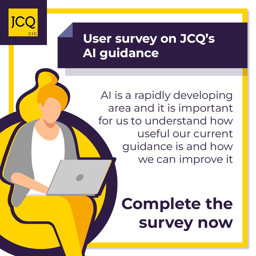 AI is a rapidly developing area and it is important for us to understand how useful our current guidance is and how we can improve it.

If you have a spare 5 minutes, we would grateful if you can complete our survey. Closing date is Friday 5 July.

surveymonkey.com/r/JCQ_AI_2024