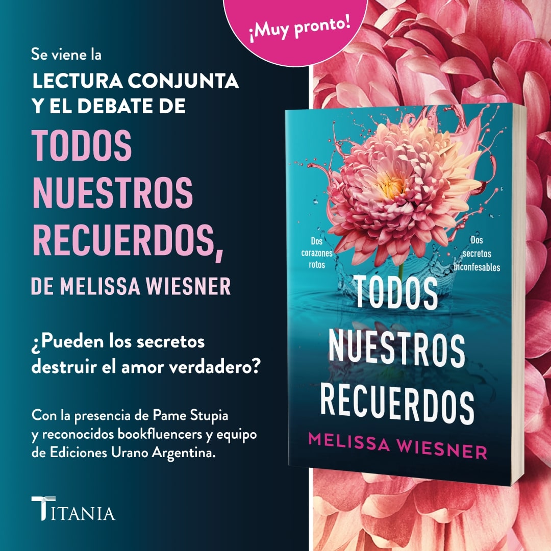UranoArgentina's tweet photo. ¡Se viene una nueva lectura conjunta!

Muy pronto vamos a estar leyendo “Todos nuestros recuerdos”, de Melissa Weisner, con la participación de Pame Stupia, reconocidas bookfluencers y el equipo de Urano Argentina.

@FDoficial @georginadritsos @nerdybooks2019 @WFeatherBlog https://t.co/XULMd0q4KV