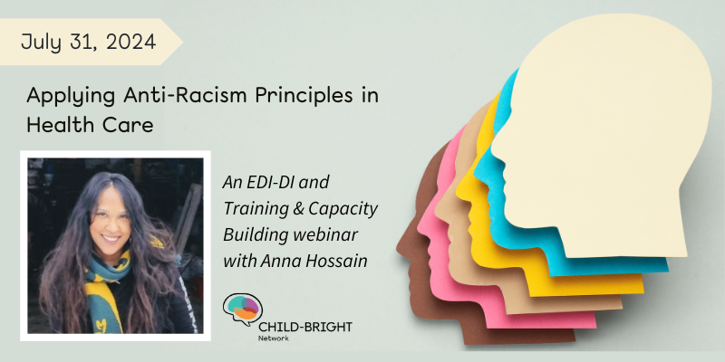 Sign up for our July 31 webinar, “Applying Anti-Racism Principles in Health Care”! 🖤 Anna Hossain from <a href="/SickKidsNews/">The Hospital for Sick Children (SickKids)</a> will explore unconscious bias in health care, the foundations of #antioppression and #antiracism, and more: child-bright.ca/events/2024/7/…