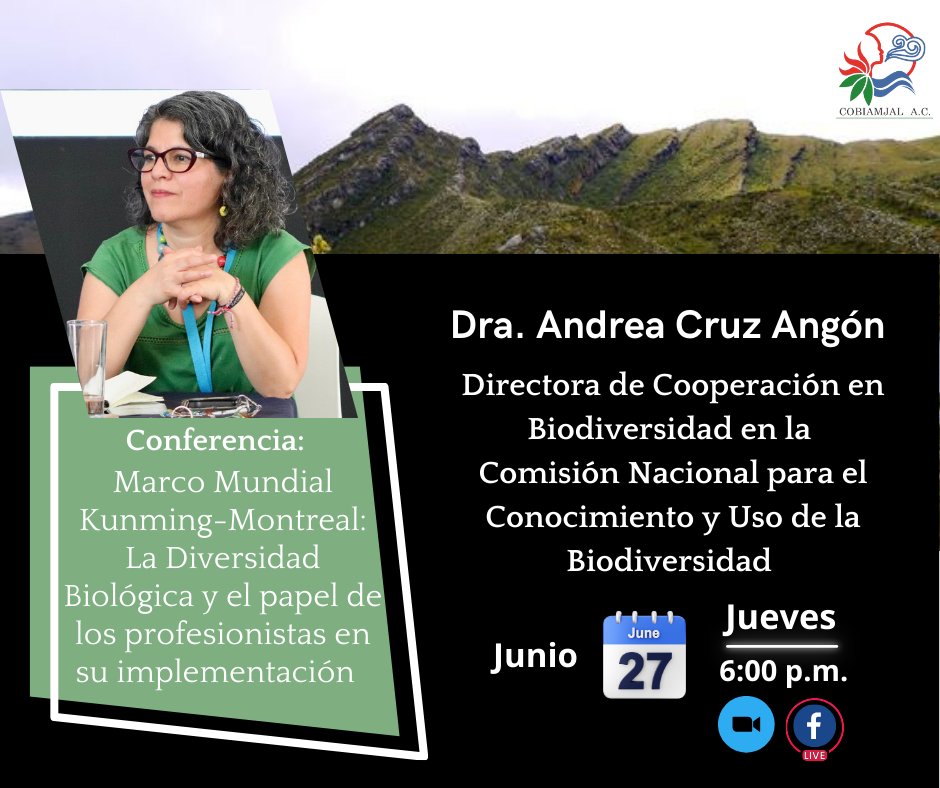 cobiamjal's tweet photo. ‼️ATENCIÓN‼️

No te puedes perder la conferencia de la Dra. Andrea Cruz Angón de @CONABIO quien nos hablará de El “Marco Mundial de Biodiversidad de Kunming-Montreal” 🌎

📅 Jueves 27 de junio  
⏰6:00 p.m.
📍Transmisión por Facebook Live 
✨¡No lo olvides!✨ https://t.co/1uZg8fjOOv