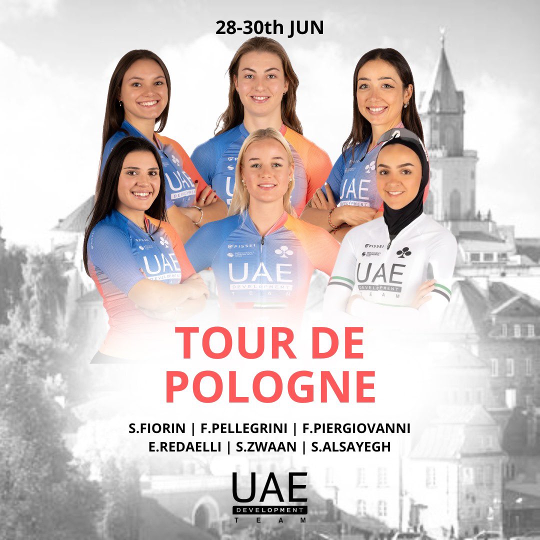 LINE UP 🇦🇪 UAE Development Team x Tour de Pologne Women 

🇮🇹 FIORIN Sara 
🇮🇹 PELLEGRINI Francesca
🇮🇹 PIERGIOVANNI Federica 
🇮🇹 REDAELLI Emma 
🇳🇱 ZWAAN Sophia 

and from UAE Team ADQ 

🇦🇪 ALSAYEGH Safiya

#Believe #WeAreUAE #WeRideToInspire #UnitedToBeStronger #UAEDevoTeam
