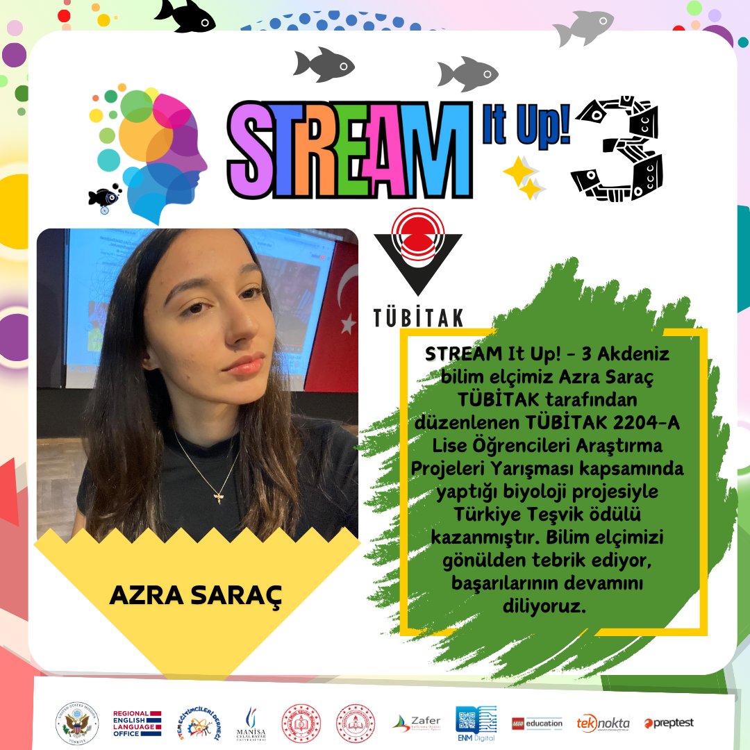 STREAM It Up!-3 Akdeniz bilim elçimiz Azra Saraç TÜBİTAK tarafından düzenlenen TÜBİTAK 2204-A Lise Öğrencileri Araştırma Projeleri Yarışması kapsamında yaptığı biyoloji projesiyle Türkiye Teşvik ödülü kazanmıştır. Bilim elçimizi tebrik ediyor ve başarılarının devamını diliyoruz.