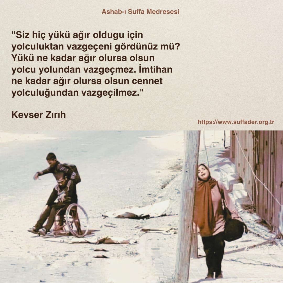 "Siz hiç yükü ağır oldugu için yolculuktan vazgeçeni gördünüz mü? 
Yükü ne kadar ağır olursa olsun yolcu yolundan vazgeçmez. İmtihan ne kadar ağır olursa olsun cennet yolculuğundan vazgeçilmez."

Kevser Zırıh

Kûdüs İslam'ındır 🇵🇸

#GazzedeKatliamVar
#FilistindeSoykırımVar