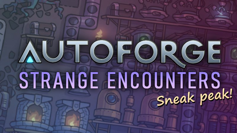 AutoForgeGame's tweet photo. Here’s a little sneak peek at what you can expect in Update 0.3 aka Strange Encounters. https://t.co/6Fxl9k928z