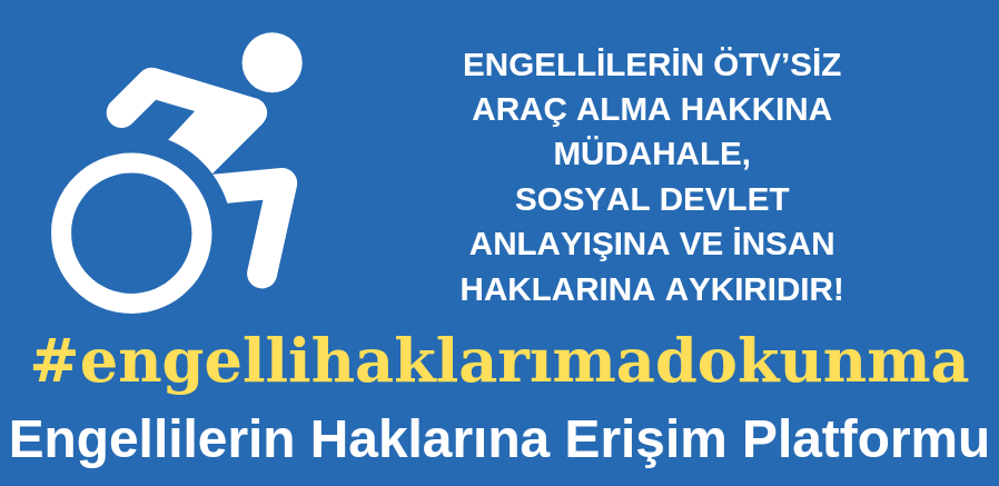 ENGELLİLERİN ÖTV’SİZ ARAÇ ALMA HAKKINA MÜDAHALE,
SOSYAL DEVLET ANLAYIŞINA VE İNSAN HAKLARINA AYKIRIDIR!

#engellihaklarımadokunma

<a href="/engelliler2030/">engellilerinhaklarinaerisimplatformu</a>

<a href="/RTErdogan/">Recep Tayyip Erdoğan</a>
<a href="/Akparti/">AK Parti</a>
<a href="/tcailesosyal/">T.C. Aile ve Sosyal Hizmetler Bakanlığı</a>
<a href="/HMBakanligi/">T.C. Hazine ve Maliye Bakanlığı</a>
<a href="/ashb_eyhgm/">Engelli ve Yaşlı Hizmetleri Genel Müdürlüğü</a>
<a href="/memetsimsek/">Mehmet Simsek</a>
<a href="/MahinurOzdemir/">Mahinur Özdemir Göktaş</a>
<a href="/dryasinakar/">Yasin Akar</a>