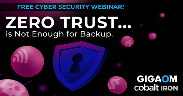 CobaltIron's tweet photo. 🚨 Webinar Alert: Zero Trust &amp; Backup Protection! 

Learn how to build a resilient data backup strategy that withstands sophisticated cyber-attacks.

📅 July 18 @ 12PM CT
🎁 GigaOm subscription + chance to win $300 
🔗 Register now! https://t.co/SFsHiDh4ib 
#CyberSecurity https://t.co/e6CkJ8GLVr