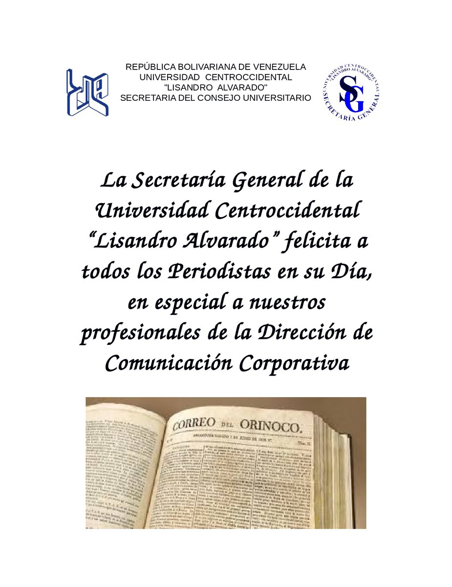 La Secretaría General de la Universidad Centroccidental “Lisandro Alvarado” felicita a todos los Periodistas en su Día, en especial a nuestros profesionales de la Dirección de Comunicación Corporativa.
