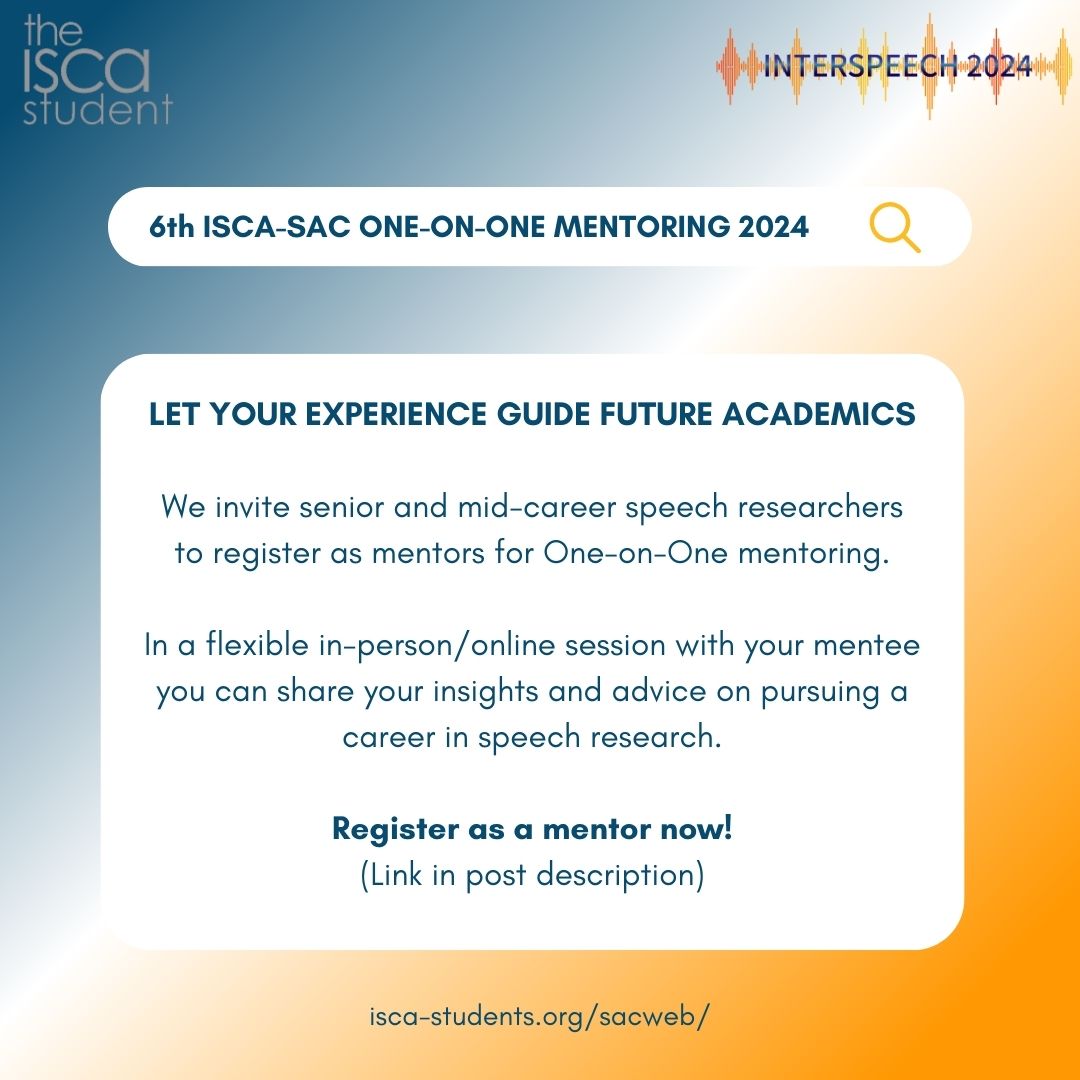 🌟 Share Your Expertise in Speech Research! 🌟
Join <a href="/iscaSAC/">ISCA-SAC</a>'s One-on-One mentoring !

🔍 Why mentor?
* Guide the next generation of researchers
* Share your insights 
* Flexible hybrid sessions

Register as mentor:lnkd.in/g2kpxBhj
More information: isca-students.org/sacweb/