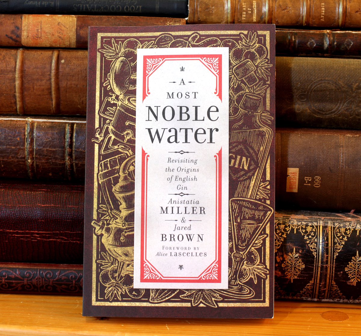 Our new book is now available! A Most Noble Water, Revisiting the Origins of English Gin completely rewrites the history of gin.