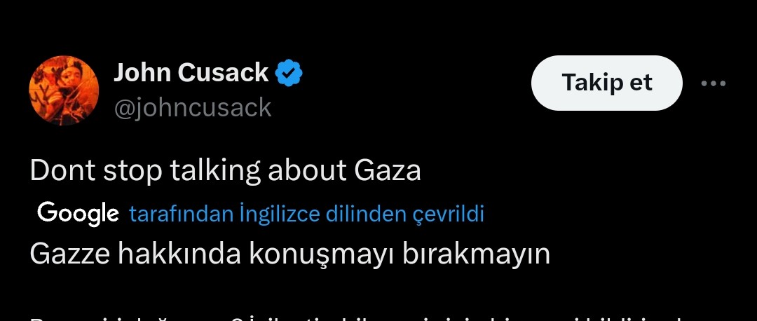 Mustafaoksz28's tweet photo. John Cusack
Dont stop talking about Gaza
Gazze yi konuşmayı bırakmayın https://t.co/VbD5TXmNUq