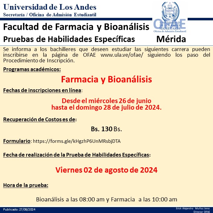 Se anuncia  la Prueba de Habilidades Específicas de la Farmacia y Bioanálisis el
Procedimiento de Inscripción: En la página de OFAE, ula.ve/ofae/.