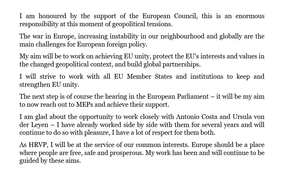 Honoured to be nominated as the candidate for High Representative of the EU for Foreign Affairs and Security Policy. Your trust means a lot.

We must continue working together to ensure Europe is an effective global partner to keep our citizens free, safe and prosperous.