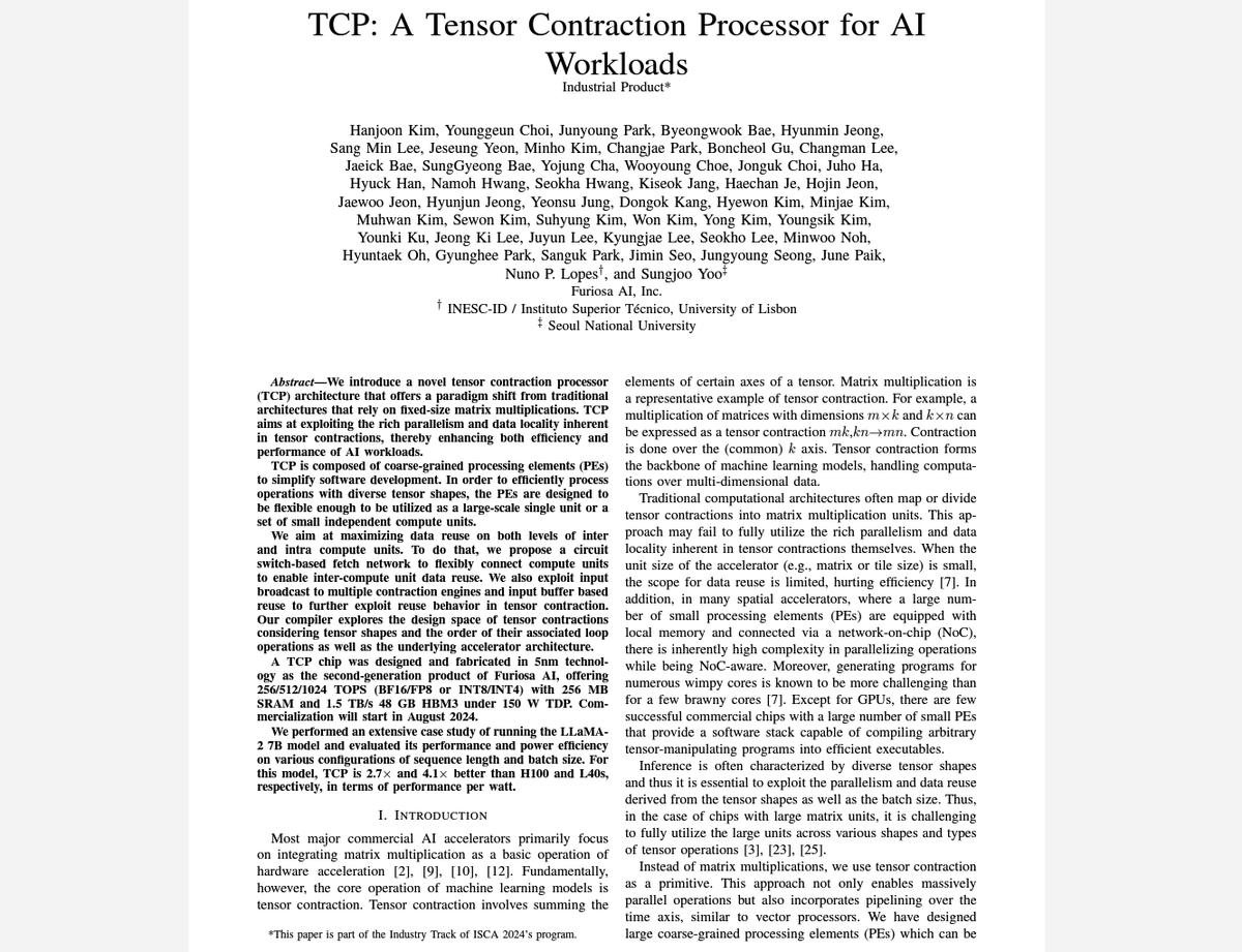 FuriosaAI's research paper "TCP: A Tensor Contraction Processor for AI Workloads" has been accepted for publication by the International Symposium on Computer Architecture (<a href="/ISCAConfOrg/">ISCA</a>), the premier forum for new ideas in silicon design. furiosa.ai/download/Furio… (1/5)