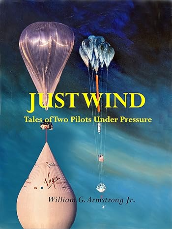 LTAFlight's tweet photo. https://t.co/DogKrBDP2g
Dive into "Just Wind: Tales of Two Pilots Under Pressure" by William G. Armstrong Jr., now reviewed on LTA-Science and Flight Magazine.
This Kindle edition brings to life the daring adventures of ballooning pioneers Tom Gatch and Larry Newman.
Tom Gatch's Solo Atlantic Attempt: A gripping 1974 expedition with a 10-balloon cluster that ended in mystery.
Larry Newman's Earthwinds Project: Ambitious 1990s attempts for a non-stop global flight, showcasing intense competition and technological advancements.
#LTA #Ballooning #Atlantic #TomGatch #LarryNewman #ClusterBallooning #WilliamArmstrong #StratosphericBallooning #HighAltitude #LighterThanAir #justwind
Armstrong, a seasoned balloonist and publicist, captures the essence of these high-flying journeys with humor, detail, and candor. A must-read for anyone intrigued by adventure and the resilience of the human spirit.
