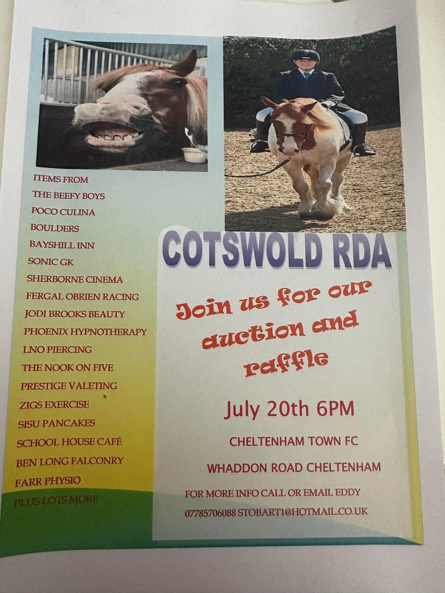 FREE ENTRY
PLEASE SHARE
Let’s get as many people there as possible to raise as much money as possible for this very deserving charity based at Cheltenham Racecourse. Lots of great raffle and auction prizes.
Cotswold RDA