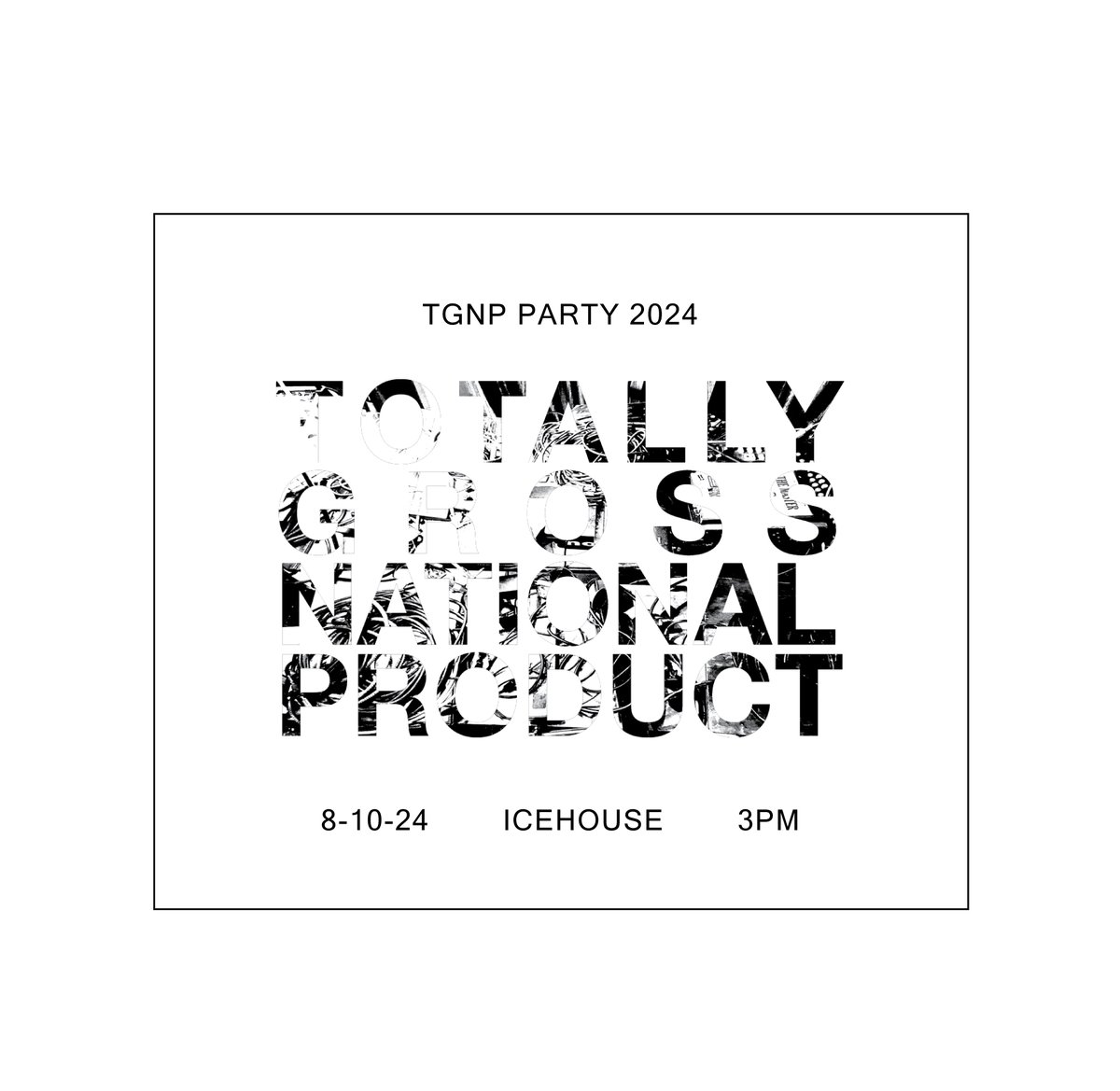 Totally Gross National Product (@totallygnp) on Twitter photo Save this date..
TGNP PARTY 2024
8-10-24 at <a href="/icehousempls/">icehousempls</a>
lineup + ticket link coming soon Save this date..
TGNP PARTY 2024
8-10-24 at <a href="/icehousempls/">icehousempls</a>
lineup + ticket link coming soon