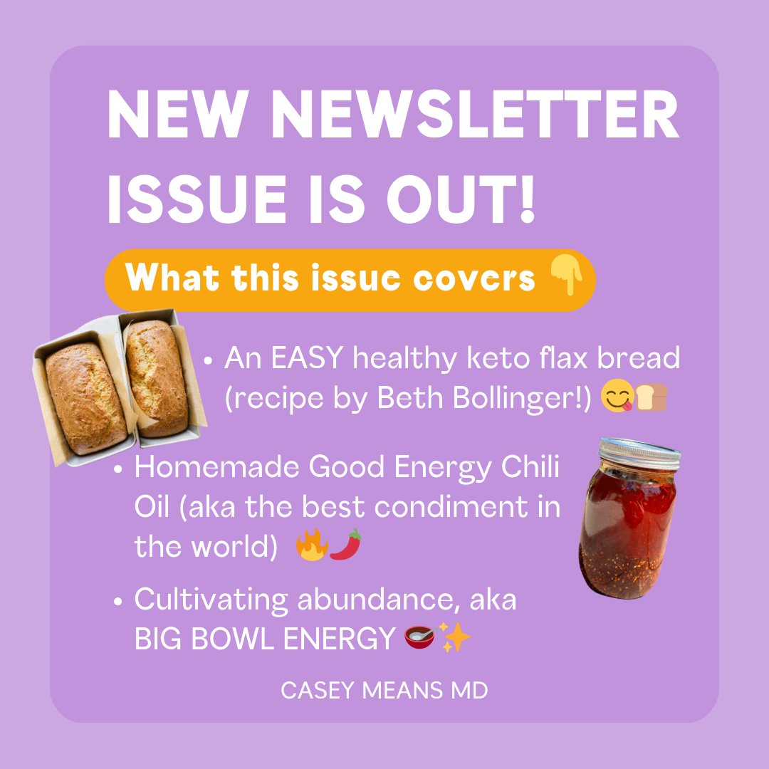 CaseyMeansMD's tweet photo. My latest newsletter issue is out this week! If you’re looking for regular motivation in your health, food, and mindset journey, and a dive into what I’m thinking about, these are here for YOU. 🗞️⁠
⁠
This issue covers: ⁠
⁠
🍞 A super easy keto flax + almond flour bread that is paleo (grain-free), low carb, gluten free, high fiber, and SO delicious! This recipe is by my dear friend @nestwellness_ and includes psyllium husk and flax seeds which add FIBER (6 grams per slice!), which is key for our metabolic health. 🔑⁠
⁠
🌶️ The recipe to my homemade Good Energy Chili Oil (aka the best condiment in the world) 🔥 Recipe adapted from Jeeca of The Foodie Takes Flight!⁠
⁠
��� Cultivating abundance, aka BIG BOWL ENERGY 🥣✨⁠