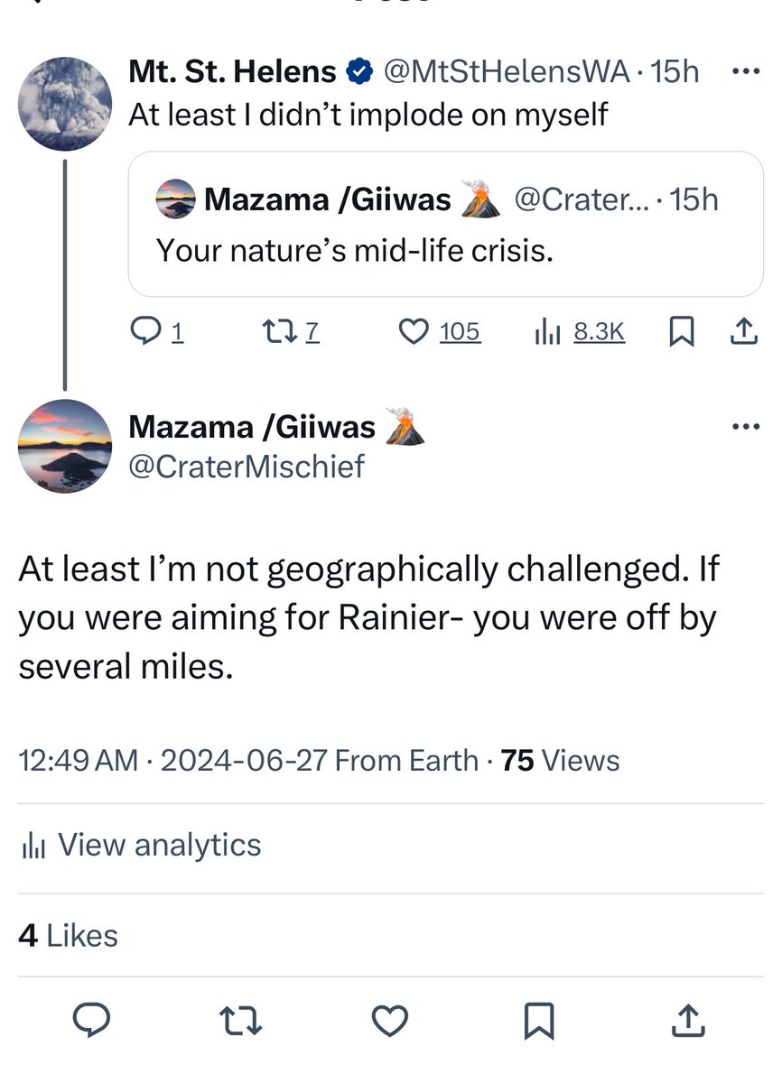 Note  to self.. don’t challenge Mazama to a game of sarcastic retorts.