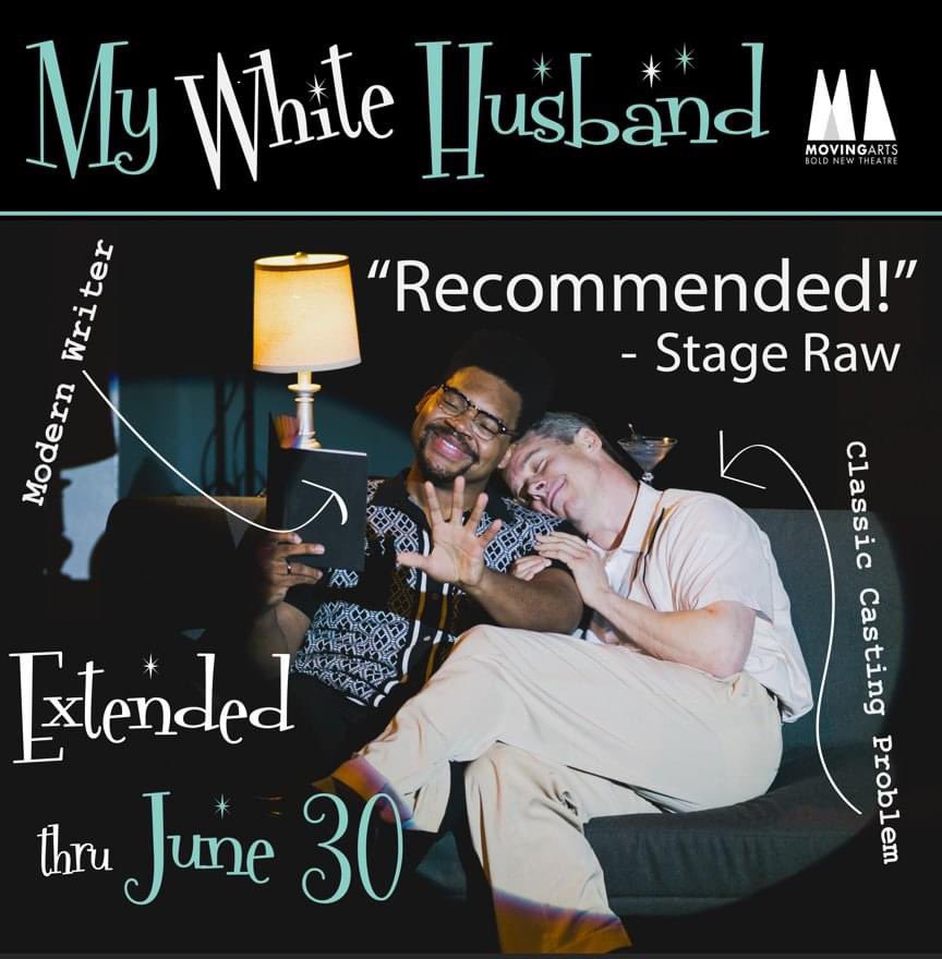 This is the last weekend to see MY WHITE HUSBAND by member Levi Jelks! Don't miss this terrific show at Moving Arts in Los Angeles through June 30th - and congrats Levi!
Tix:
movingarts.org