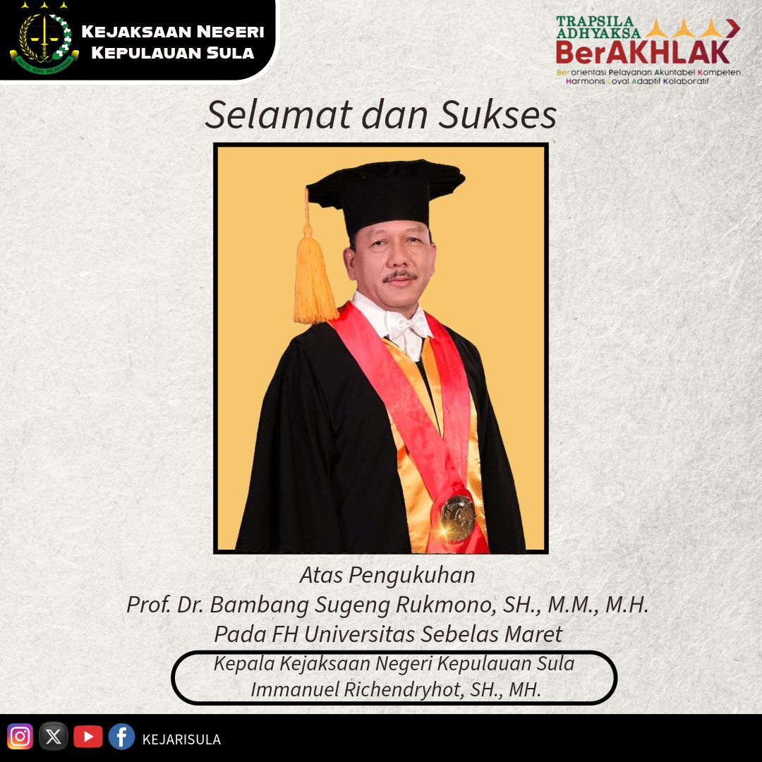 NegeriSula's tweet photo. Kepala Kejaksaan Negeri Kepulauan Sula Bapak Immanuel Richendryhot, SH., MH. beserta jajaran mengucapkan Selamat dan Sukses atas Pengukuhan sebagai Guru Besar Bidang Ilmu Pidana Korupsi dan Pemulihan Aset pada Fakultas Hukum UNS Prof. Dr. Bambang Sugeng Rukmono, S.H., M.M., M.H https://t.co/f1CrCh8Jk2