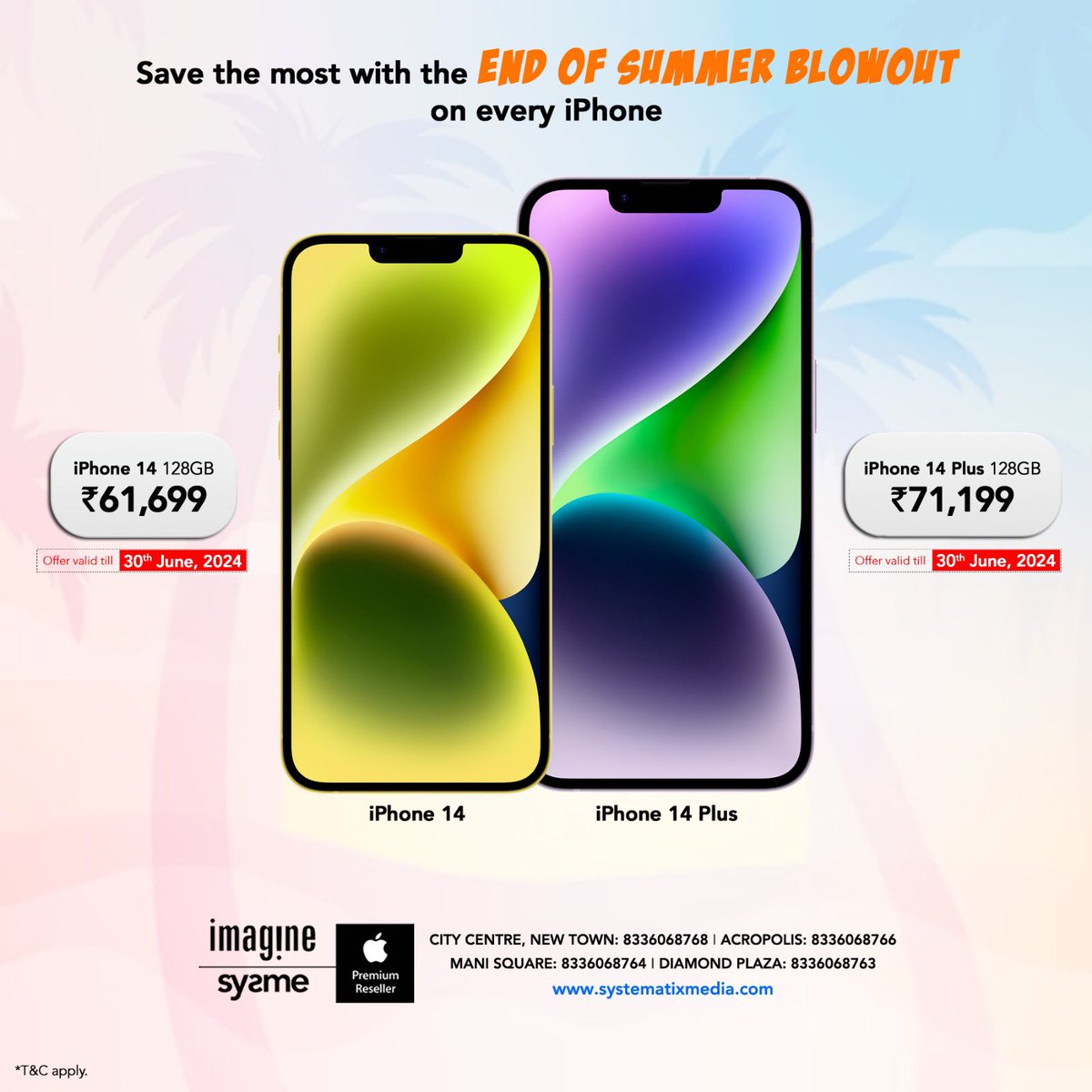 systematixmedia's tweet photo. Save the most with the *End off Summer Blowout* on every iPhone at your nearest *imagine* I *Systematix Media* store

*iPhone 15* starting at Rs.71,199
*iPhone 15 Plus* starting at Rs.80,699
*iPhone 15 Pro* starting at Rs.1,28,199
*iPhone 15 Pro Max* starting at Rs.1,51,899
*iPhone 14* starting at Rs.61,699
*iPhone 14 Plus* starting at Rs.71,199
#imagine_sysme 
Additional Instant Cashback & Exchange bonus applicable on your favorite iPhone.
https://t.co/U6Uh7zNov2
Offer valid till 30th June, 2024

*T&C apply