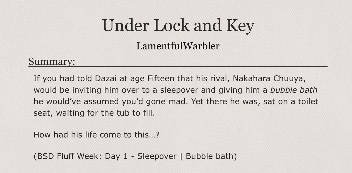 LamentWarbAo3's tweet photo. Under Lock and Key
—Teen and Up Audiences
—Soukoku
—Fluff
—7.2k Words
—Written for Day One Prompts ‘Sleepover’ and ‘Bubble bath’
#BSDFluffWeek24
https://t.co/Syi0mhT92W https://t.co/ledqj1avD8