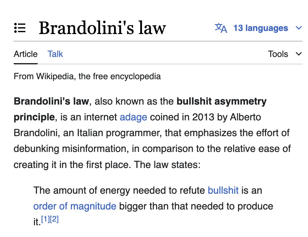 Never more apt: "The amount of energy needed to refute bullshit is an order of magnitude bigger than to produce it."