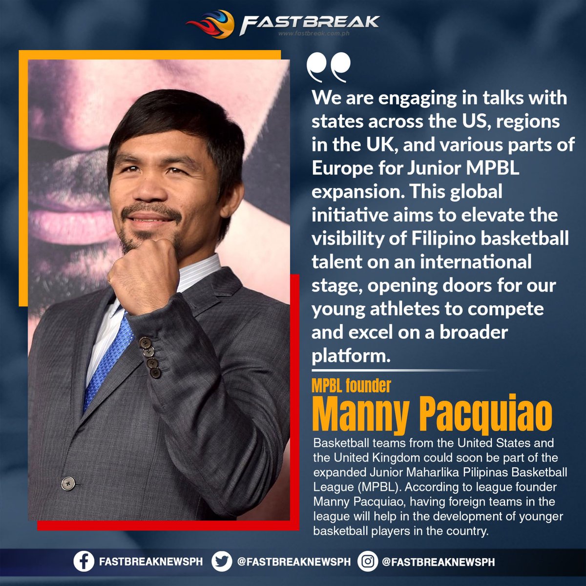 Basketball teams from the United States and the United Kingdom could soon be part of the expanded Junior Maharlika Pilipinas Basketball League (MPBL).

READ: fastbreak.com.ph/manny-pacquiao…