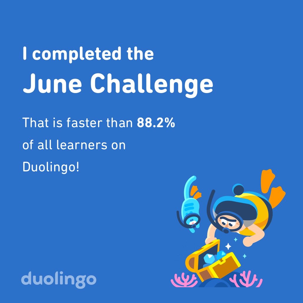 passmeblunts's tweet photo. I completed the June challenge faster than 88.2% of all learners on Duolingo! https://t.co/gKmfxFBKnN