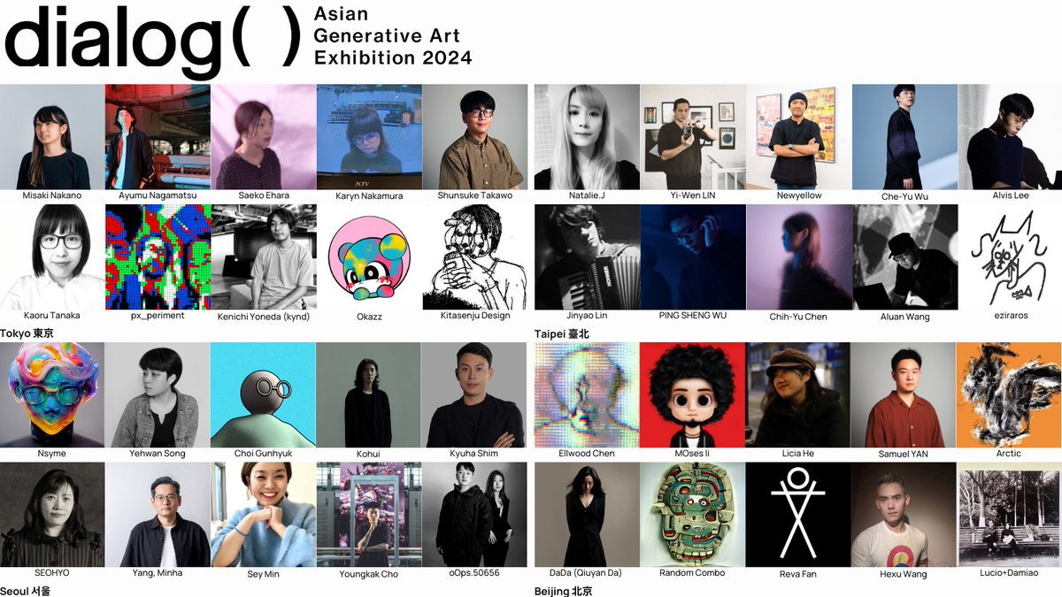 Meet the Artists! 

📣 We are delighted to present the 40 artists for
【dialog() - Asian Generative Art Exhibition 2024】

dialog-asia.com

Artists from Tokyo, Taipei, Seoul, and Beijing will come together to explore new possibilities in generative art. 

#dialog_