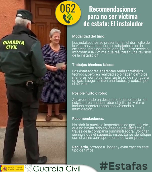 guardiacivil's tweet photo. ⚠️ Cuidado con el timo del Instalador.

ℹ️ Estafadores se hacen pasar por trabajadores de empresas de servicios para realizar revisiones falsas y cobrar por servicios innecesarios.

👉 Aprende a protegerte y toma precauciones.

#PlanMayorSeguridad #Estafas
#TimoInstalador https://t.co/Cj174L9qLG
