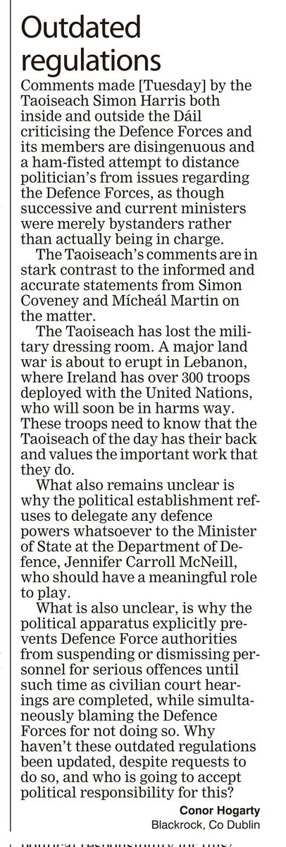 Conor Hogarty (@conorhogarty) on Twitter photo Outdated regulations, political accountability, and the Taoiseach comments regarding the <a href="/defenceforces/">Óglaigh na hÉireann</a>
My letter in today's <a href="/irishexaminer/">Irish Examiner</a>
<a href="/SimonHarrisTD/">Simon Harris TD</a>
<a href="/MichealMartinTD/">Micheál Martin</a>
<a href="/CarrollJennifer/">Jennifer Carroll MacNeill TD</a>
<a href="/CharlieFlanagan/">Charlie Flanagan</a>
<a href="/vincentguerend/">Vincent Guérend</a>
<a href="/UKDefenceDublin/">UK Defence in Dublin</a>
<a href="/USAmbIreland/">Ambassador Edward Walsh</a> Outdated regulations, political accountability, and the Taoiseach comments regarding the <a href="/defenceforces/">Óglaigh na hÉireann</a>
My letter in today's <a href="/irishexaminer/">Irish Examiner</a>
<a href="/SimonHarrisTD/">Simon Harris TD</a>
<a href="/MichealMartinTD/">Micheál Martin</a>
<a href="/CarrollJennifer/">Jennifer Carroll MacNeill TD</a>
<a href="/CharlieFlanagan/">Charlie Flanagan</a>
<a href="/vincentguerend/">Vincent Guérend</a>
<a href="/UKDefenceDublin/">UK Defence in Dublin</a>
<a href="/USAmbIreland/">Ambassador Edward Walsh</a>