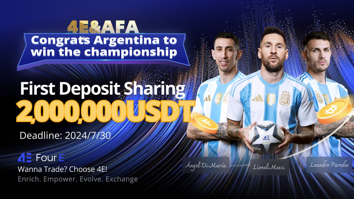 4E_Global's tweet photo. Go Argentina! Win the championship! 🇦🇷🏆
Join #4E Exchange now! 🚀 
Participate in contract trading activities! 📈 
First deposit sharing 2M USDT! 💰  
⚽️ Win the chance to communicate face-to-face with the World Cup champion team lineup! 
🎁 Plus, massive prizes including signed jerseys from the Argentine national team await you!  
📅 Deadline:2024/7/30  https://t.co/Pn2w2ktK7m