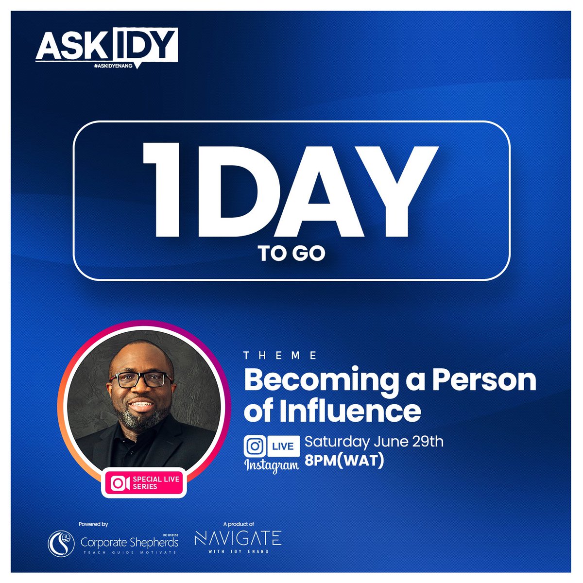 IdyEnang's tweet photo. Only 1 day to go!

It's time to become a person of influence! Join me tomorrow for a special live session of the Ask Idy Series.

Don't miss this opportunity to get your questions answered. See you there!

#iglivesession #askidyseries #apersonofinfluence #navigatewithidy https://t.co/plRxXyMjIs