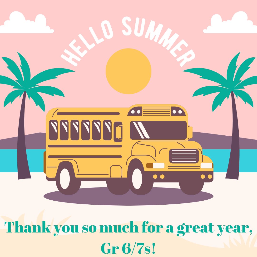 Thank you so much for such a fantastic year, Grade 6/7s. Have a great summer, and I will see you next year! All the best! #incrediblyproud #amazingsummer