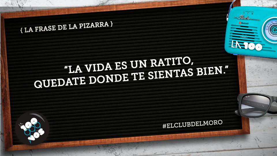 La Frase de la Pizarra de hoy en El Club Del Moro
#ElClubDelMoro #Frase #FraseDeLaPizarra #La100