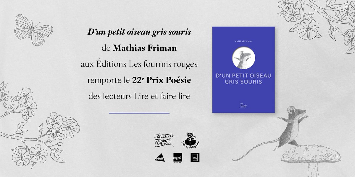PRIX POÉSIE DES LECTEURS LIRE ET FAIRE LIRE 
D'UN PETIT OISEAU GRIS SOURIS de MATHIAS FRIMAN, LAURÉAT 
Publié aux éditions <a href="/2FourmisRouges/">Les Fourmis Rouges</a> 

Bravo à lui ! 

<a href="/P_D_Poetes/">Le Printemps des Poètes</a>
<a href="/lireetfairelire/">Lire et faire lire</a>
<a href="/MAIF/">MAIF</a>
@MGENetvous
@LireetSourire
<a href="/LeCNL/">CNL - Centre national du livre</a>