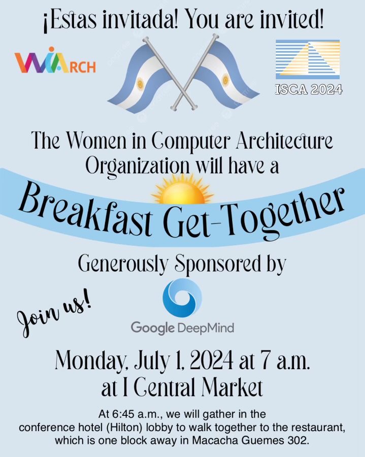 🚨 The Women in Computer Architecture Organization will have a Breakfast Get-Toghether ‼️

📅 mon, July 1st
⏰ 7:00am
📍 Hotel lobby, then a short walk

(kindly sponsored by: <a href="/GoogleDeepMind/">Google DeepMind</a>)