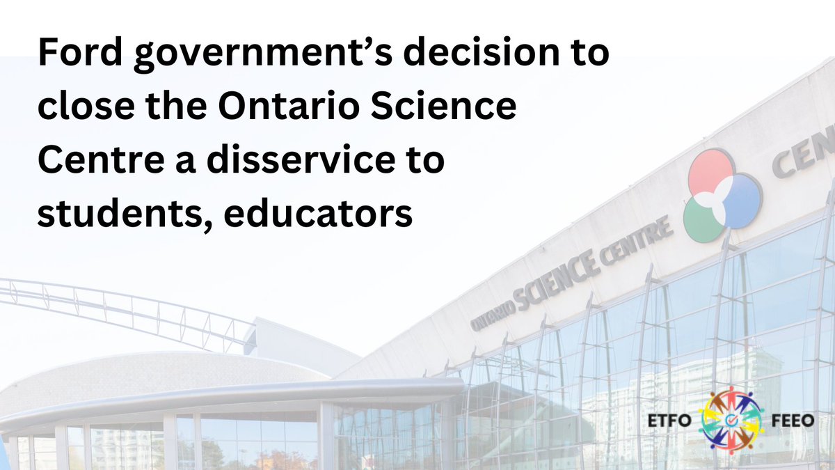 ETFOeducators's tweet photo. The Ford government’s short-sighted move to close the Ontario Science Centre underscores its blatant disregard for the educational needs of Ontario's students. This reckless decision is a disservice to students, workers, and families and to educators who rely on the world-class learning centre to enrich their teaching and inspire their students. The closure will also adversely affect the neighbouring communities of Flemington Park and Thorncliffe Park.

The Ontario Science Centre is a vital resource for educators, students, and families, offering a wealth of educational opportunities and hands-on experiences that inspire curiosity and foster a lifelong love of learning. Since 1969, the centre has played a crucial role in making science accessible and engaging, providing invaluable support to educators in enhancing the curriculum, inspiring students to explore and excel in science, technology, engineering, arts, and mathematics (STEAM) fields, and creating enriching family experiences that promote a deeper understanding of the world around us.

The Ford government has shown a pattern of undermining public education, and this latest decision is yet another example of its misguided priorities. Instead of investing in our children's futures and supporting institutions that enhance learning, this Conservative government has chosen to dismantle an essential part of our educational landscape.

We strongly urge the Ford government to reverse its decision and prioritize repairs to this historic site so that it can reopen safely. Students deserve access to world-class educational resources that foster their curiosity, creativity, and a passion for learning.