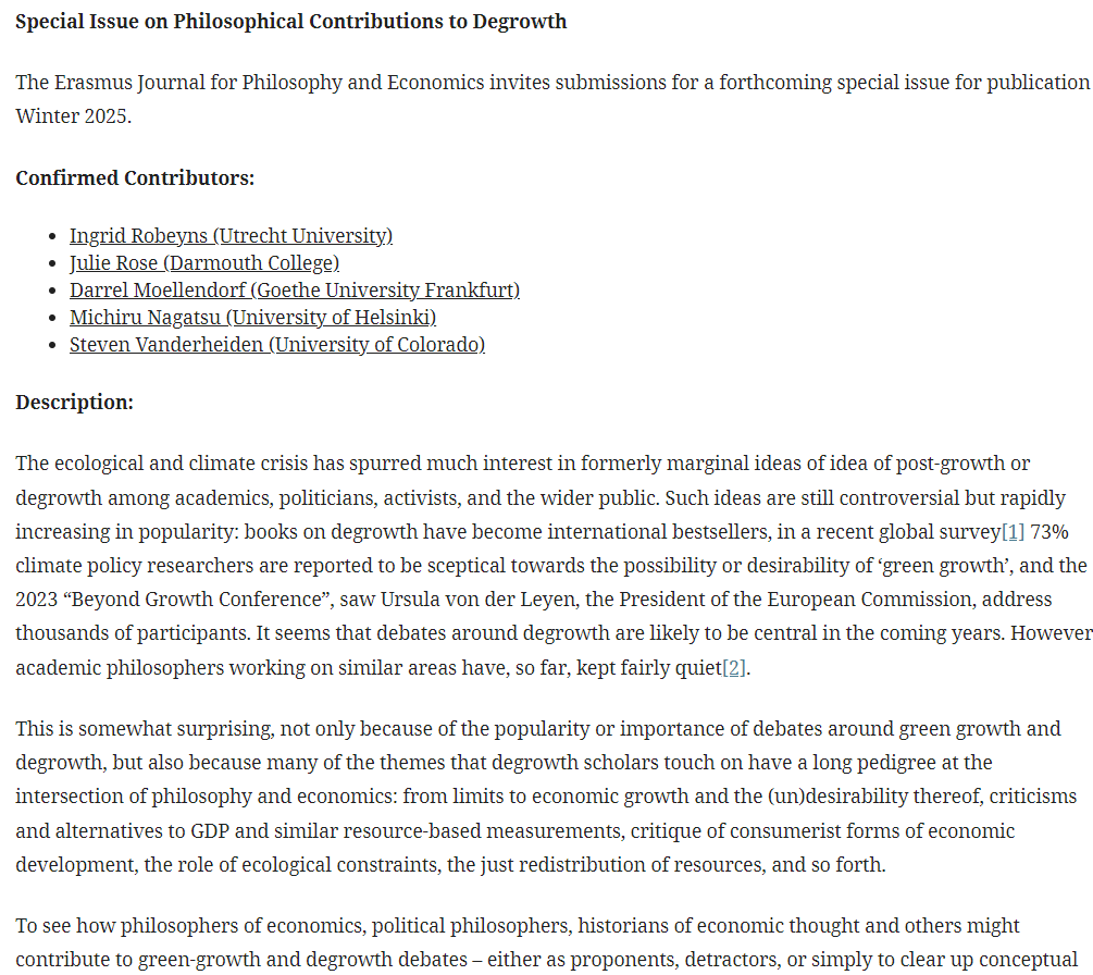 Erasmus Journal for Philosophy and Economics (@erasmusjpe) on Twitter photo CFC: The EJPE is calling for contributions to our upcoming special issue: Philosophical Contributions to Degrowth. Deadline August 2025 ejpe.org/journal/announ…
Please share this with anyone that might be interested!
<a href="/IngridRobeyns/">Ingrid Robeyns @ingridrobeyns@bsky.social</a> <a href="/MichiruNagatsu/">Michiru Nagatsu</a> @onbeingapatient CFC: The EJPE is calling for contributions to our upcoming special issue: Philosophical Contributions to Degrowth. Deadline August 2025 ejpe.org/journal/announ…
Please share this with anyone that might be interested!
<a href="/IngridRobeyns/">Ingrid Robeyns @ingridrobeyns@bsky.social</a> <a href="/MichiruNagatsu/">Michiru Nagatsu</a> @onbeingapatient