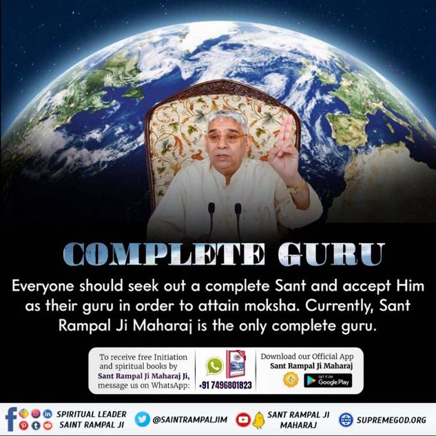 #पूर्ण_गुरु_से_होगा_मोक्ष
True Guru Sant Rampal Ji 
Everyone should seek out a complete Sant and accept Him as their guru in order to attain moksha. Currently, Sant Rampal Ji Maharaj is the only complete guru.
_SantRampalJiMaharaj
