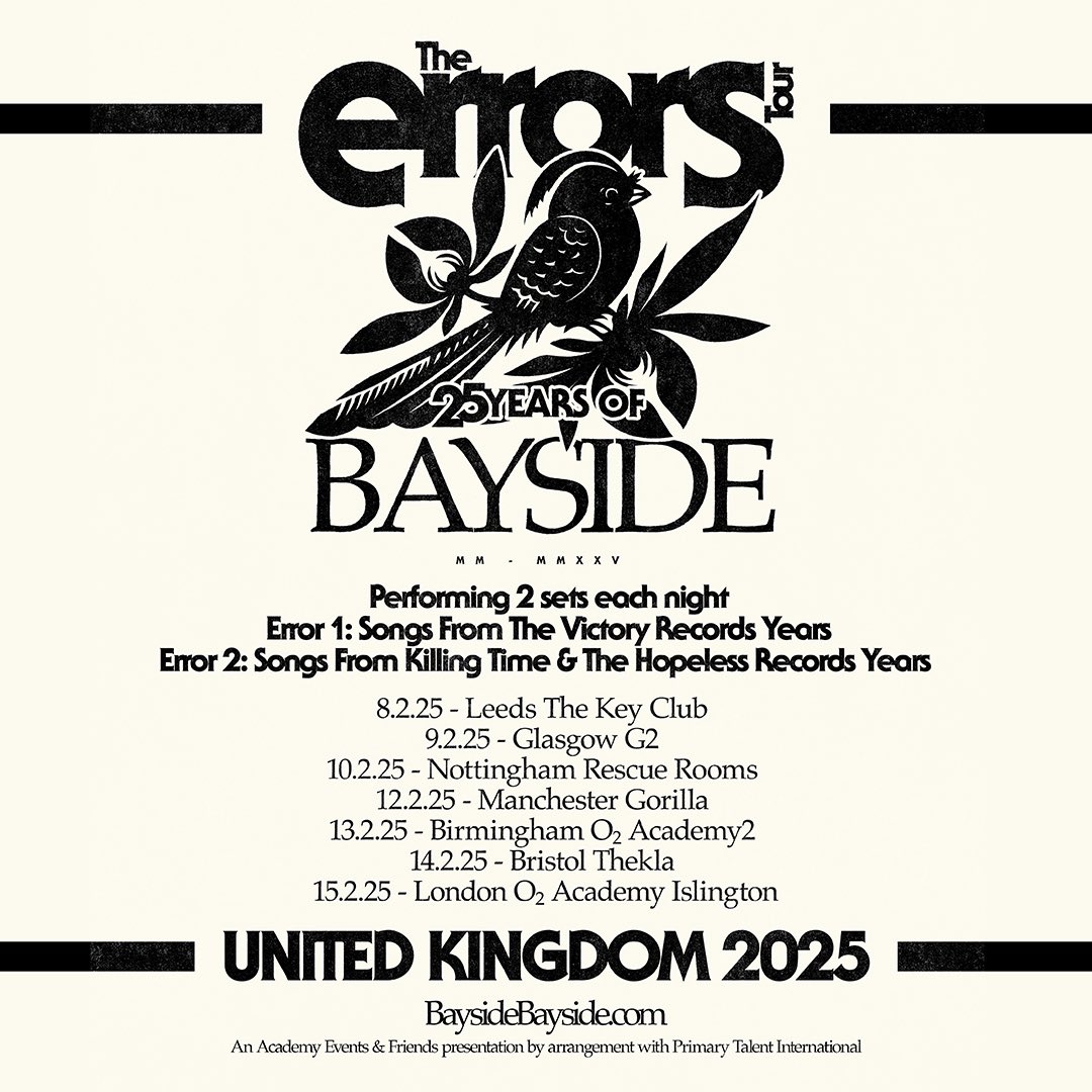 BaysideBand's tweet photo. The Errors Tour: 25 Years of Bayside - UK dates on sale now!

We are kicking off our 25th Anniversary celebration in the UK next February. Each night of “The Errors Tour” we will playing two sets each focusing on a different era of the band.🐦‍⬛

🎟️: https://t.co/ZzlYeDsLr4 https://t.co/NXczPP8C8b