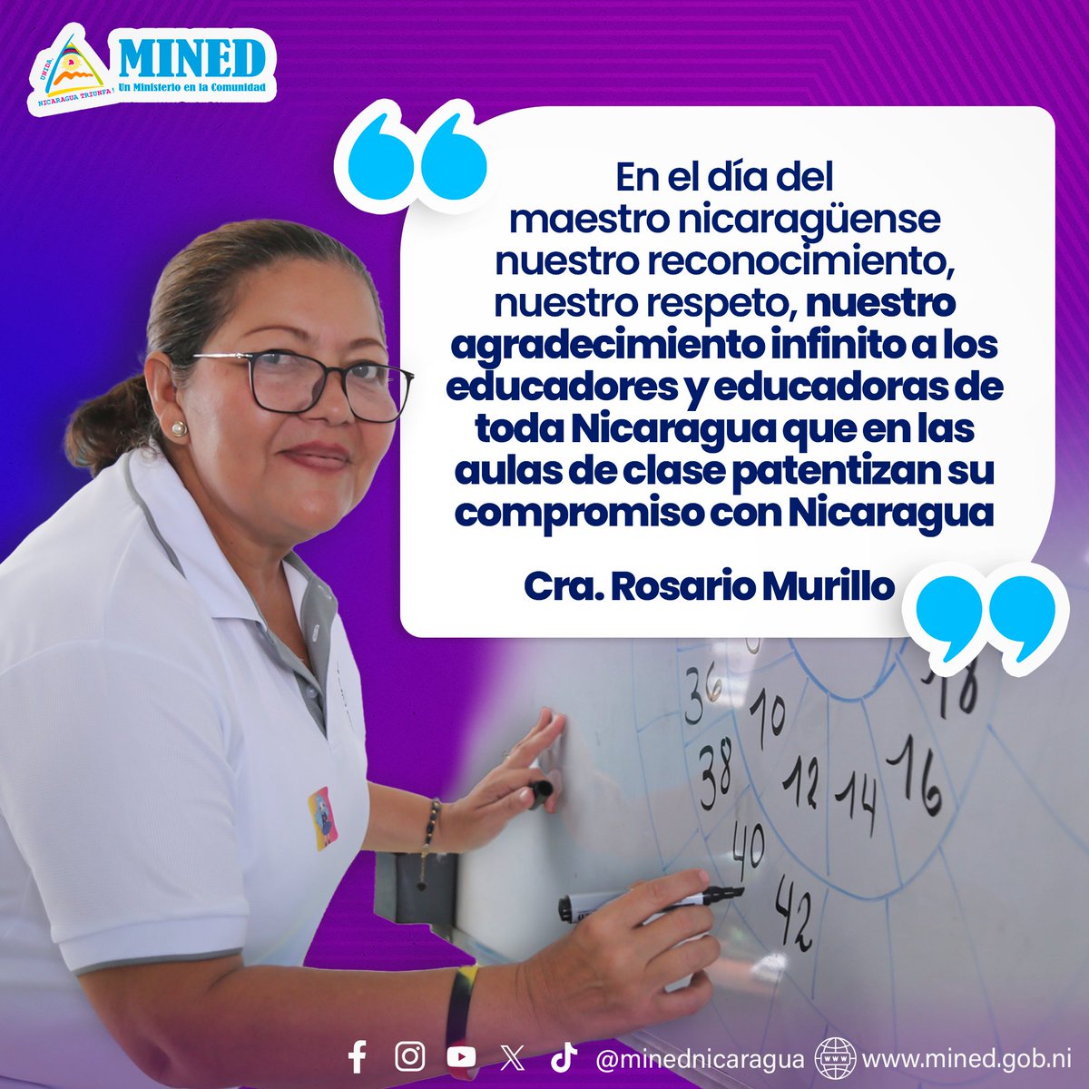 “En el día del maestro nicaragüense nuestro reconocimiento, nuestro respeto, nuestro agradecimiento infinito a los educadores de toda Nicaragua…”  Cra. Rosario Murillo.