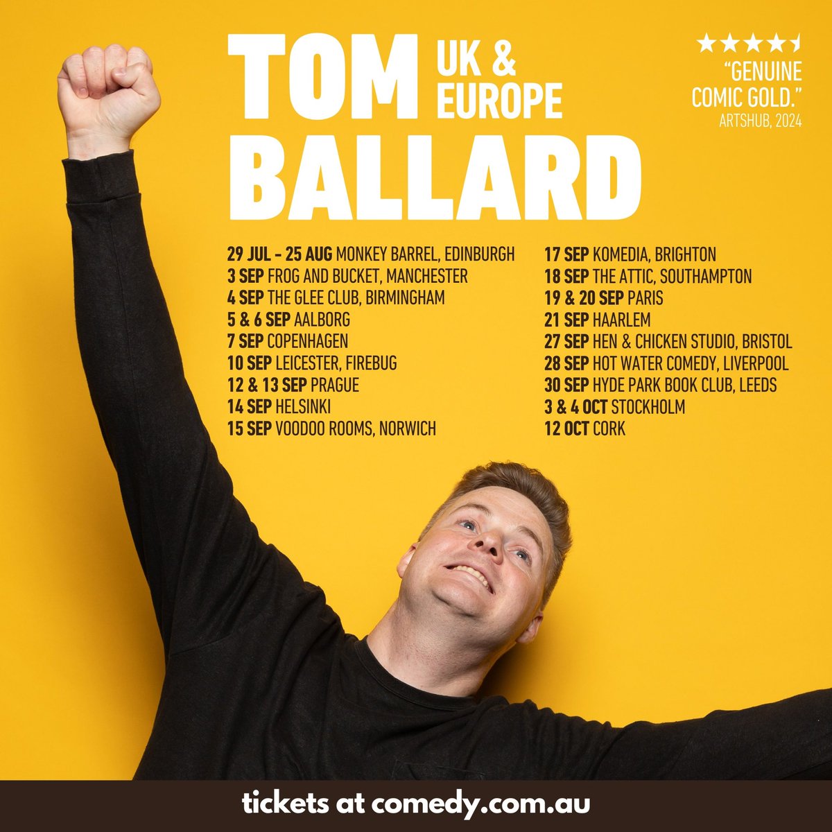📢 UK &amp; EUROPE LET’S GOOO 📢

My big fat tour is on sale now. 

A month of <a href="/edfringe/">Edinburgh Festival Fringe</a> at <a href="/BarrelComedy/">Monkey Barrel Comedy</a> in August, then heading all over for a long hot European Ballard summer. 

Book your 🎟️🎟️🎟️ here >>> comedy.com.au/tour/tom-balla…