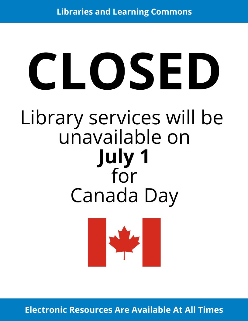 Libraries and Learning Commons will be closed on July 1 for Canada Day. 

See everyone next week for the second half of term!