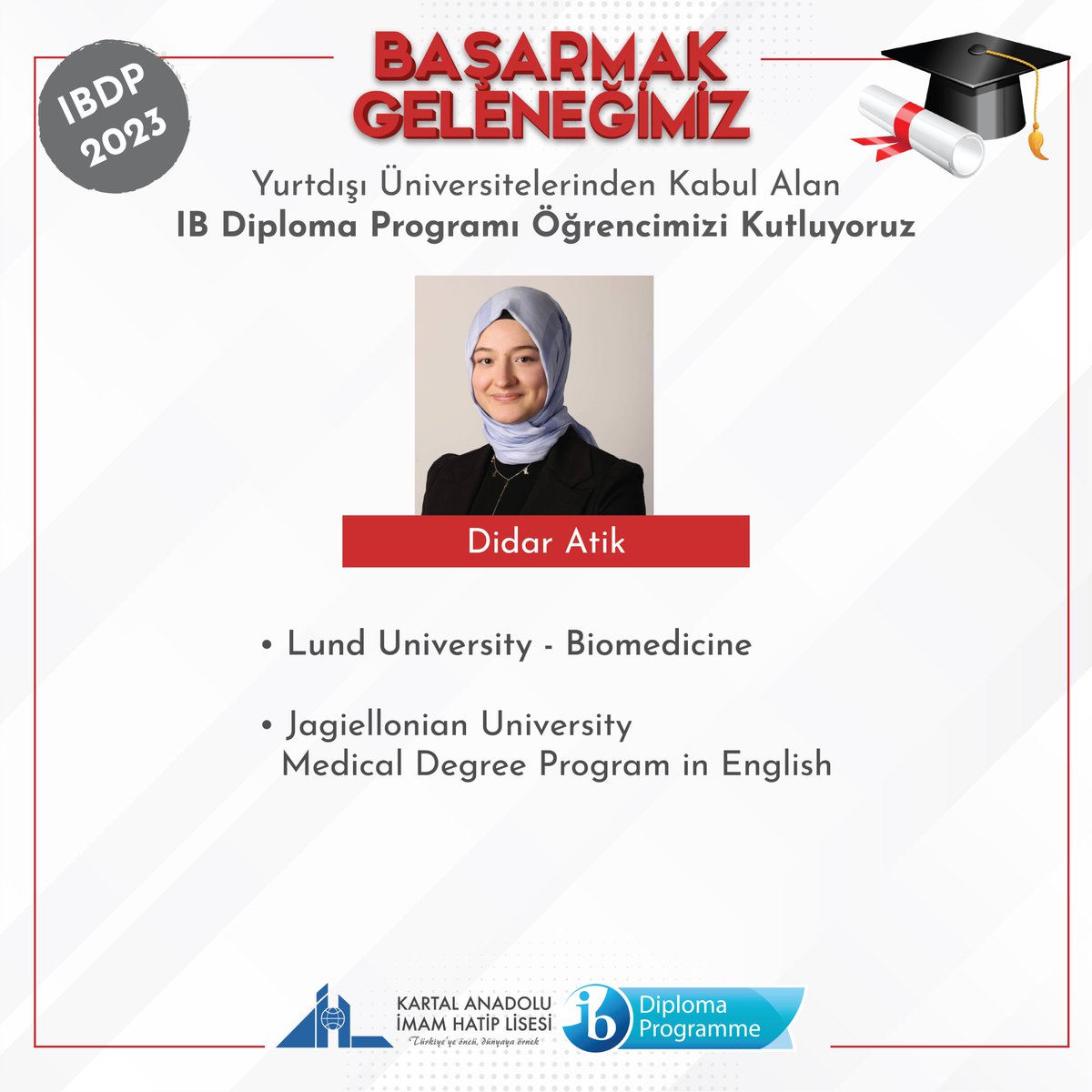 kartalaihl's tweet image. Yurtdışı Üniversitelerinden Kabul Alan IB Diploma Programı Öğrencimizi Kutluyoruz🎓
Kartal AİHL IB Diploma Programı’ndan başarıyla mezun olan öğrencimiz Didar Atik, dünyanın saygın üniversitelerinden aldığı kabullerle bizleri gururlandırdı.
@meb_dinogretimi
#kartalaihl #ibdp