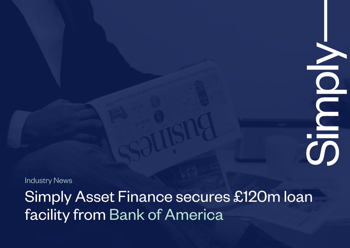 Simply Asset Finance (@simplyasset) on Twitter photo 📰Big news today that Simply has agreed a £120m loan facility with <a href="/BankofAmerica/">Bank of America</a>: bit.ly/4ci93Fx
The deal will enable us to significantly increase funding to UK borrowers, & consolidates Bank of America’s position as a leading player in UK #AssetFinance 📰Big news today that Simply has agreed a £120m loan facility with <a href="/BankofAmerica/">Bank of America</a>: bit.ly/4ci93Fx
The deal will enable us to significantly increase funding to UK borrowers, & consolidates Bank of America’s position as a leading player in UK #AssetFinance